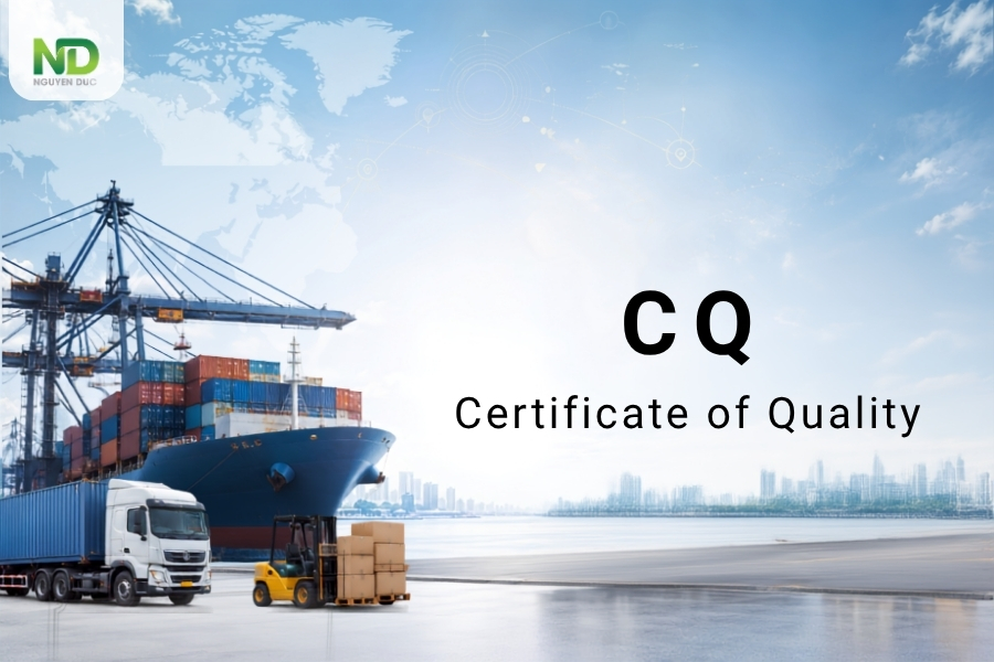 CQ (Certificate of Quality) là gì?