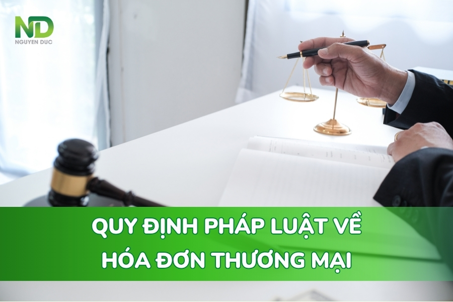 Những quy định pháp luật về hoá đơn thương mại