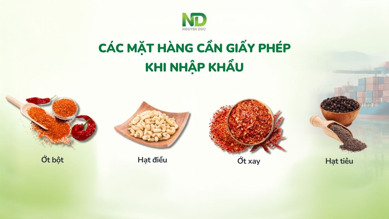 Các gia vị được xếp vào nhóm hàng hóa nhập khẩu theo giấy phép và điều kiện