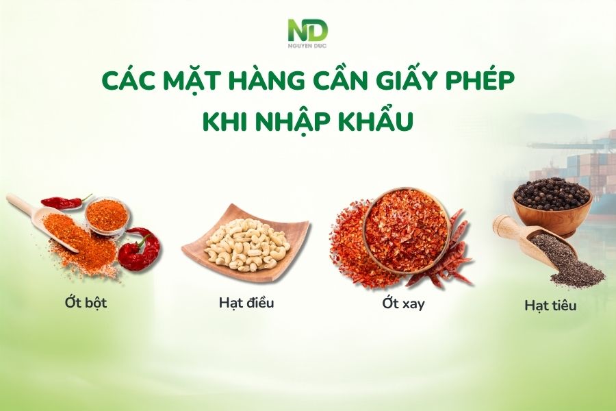 Các gia vị được xếp vào nhóm hàng hóa nhập khẩu theo giấy phép và điều kiện